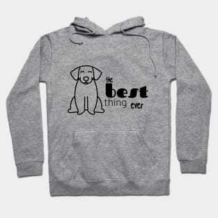 best thing ever happy dog Hoodie